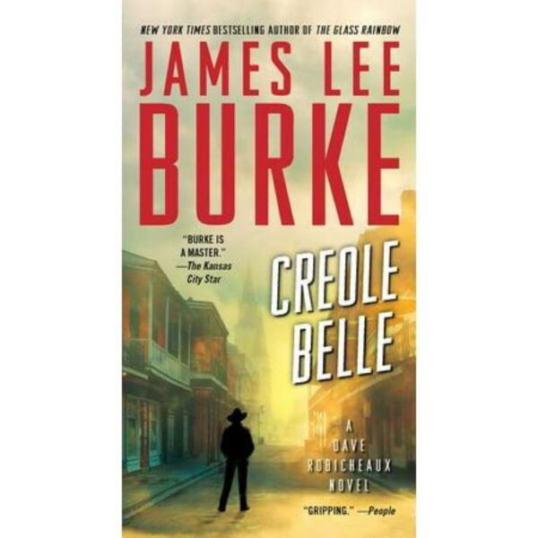 Creole Belle: Dave Robicheaux, Book 19 by James Lee Burke (MMMP)