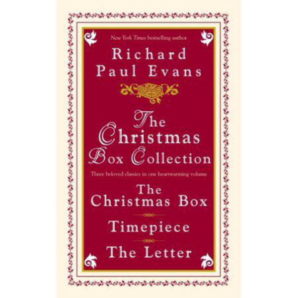 The Christmas Box Collection: The Christmas Box, Timepiece, and The Letter by Richard Paul Evans (MMP)