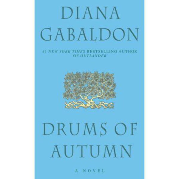 The Drums Of Autumn: Outlander, Book 4 by Diana Gabaldon (MMP)