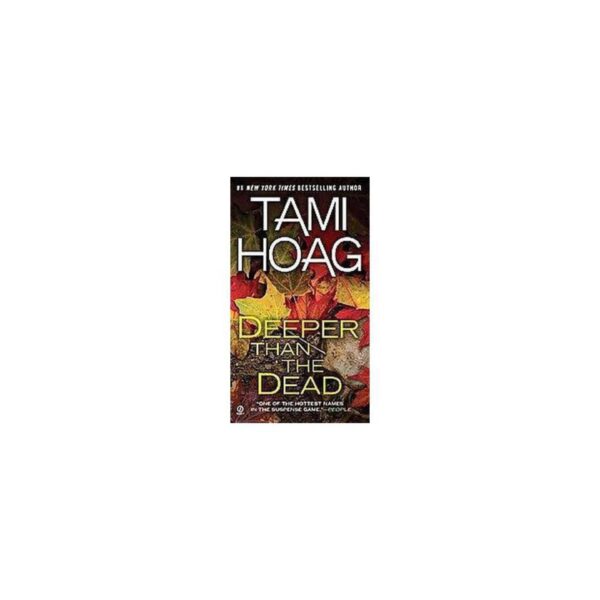 Deeper Than The Dead: Oak Knoll, Book 1 by Tami Hoag (MMP)