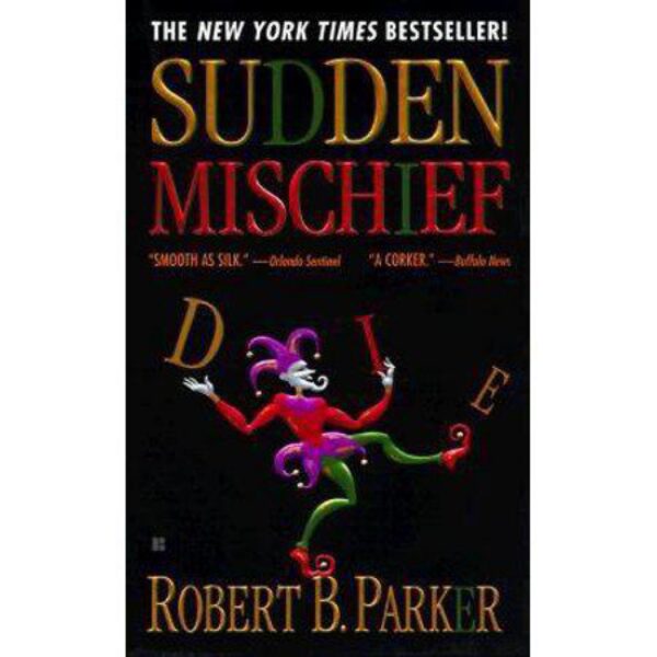 Sudden Mischief: Spenser, Book 25 by Robert B. Parker (MMP)