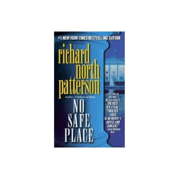 No Safe Place: Kerry Kilcannon, Book 1 by Richard North Patterson (MMP)