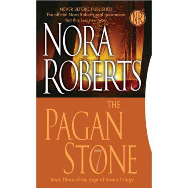 The Pagan Stone: Sign Of Seven Trilogy, Book 3 by Nora Roberts (MMP)