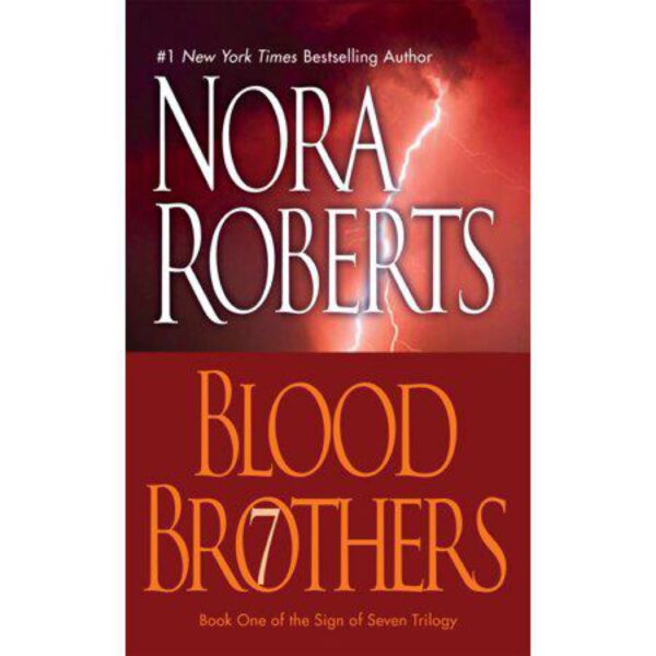 Blood Brothers: Sign of Seven Trilogy, Book 1 by Nora Roberts (MMP)