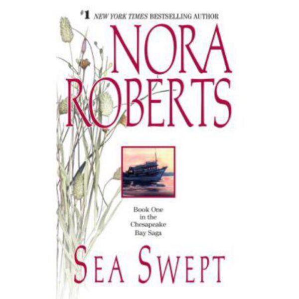 Sea Swept: Chesapeake Bay, Book 1 by Nora Roberts (MMP)