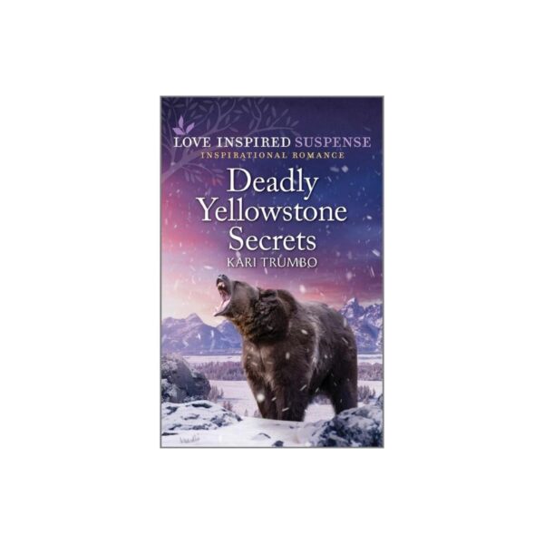 Deadly Yellowstone Secrets by Kari Trumbo (MMP)