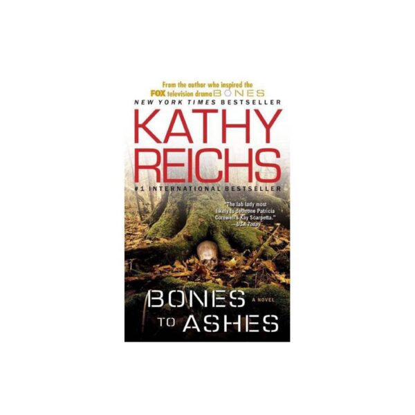 Bones to Ashes: Temperance Brennan, Book 10 by Kathy Reichs (MMP)