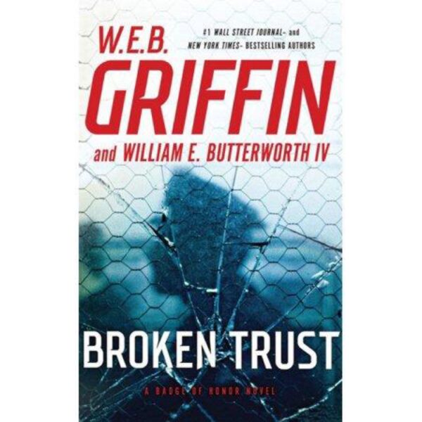 Broken Trust: Badge Of Honor, Book 13 by W. E. B. Griffin and William E. Butterworth IV (9 Disc Audiobook)