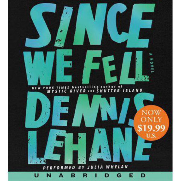 Since We Fell by Dennis Lehane (10 Disc Audiobook)