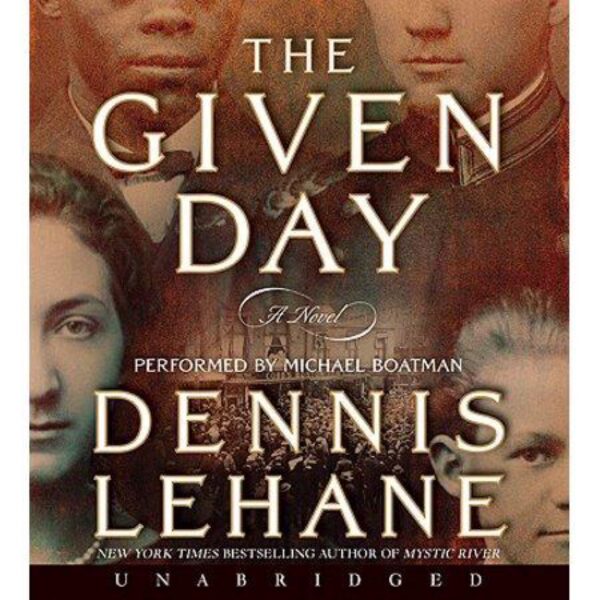 The Given Day: Coughlin Series, Book 1 by Dennis Lehane (20 Disc Audiobook)