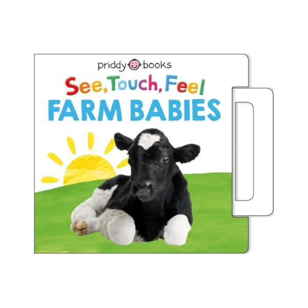 See, Touch, Feel: Farm Babies by Roger Priddy (New Board Book)