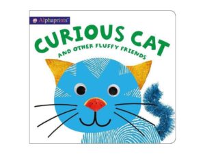 Alphaprints: Curious Cat And Other Fluffy Friends by Roger Priddy (New Board Book)
