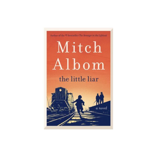 The Little Liar by Mitch Albom (Hardcover)