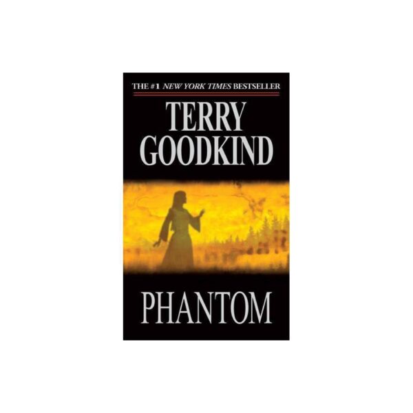 Phantom: Sword Of Truth, Book 10 by Terry Goodkind (MMP)