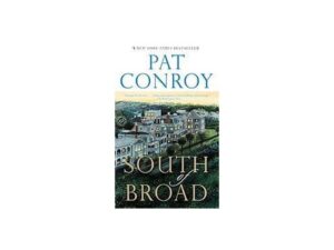 South of Broad by Pat Conroy (Trade Paperback)