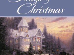 Songs of Christmas: Cape Light Series, Book 14 by Thomas Kinkade and Katherine Spencer (Hardcover)