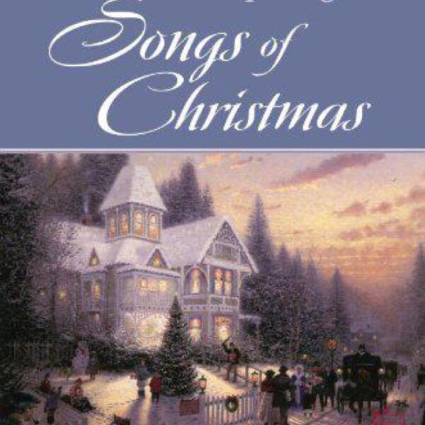 Songs of Christmas: Cape Light Series, Book 14 by Thomas Kinkade and Katherine Spencer (Hardcover)