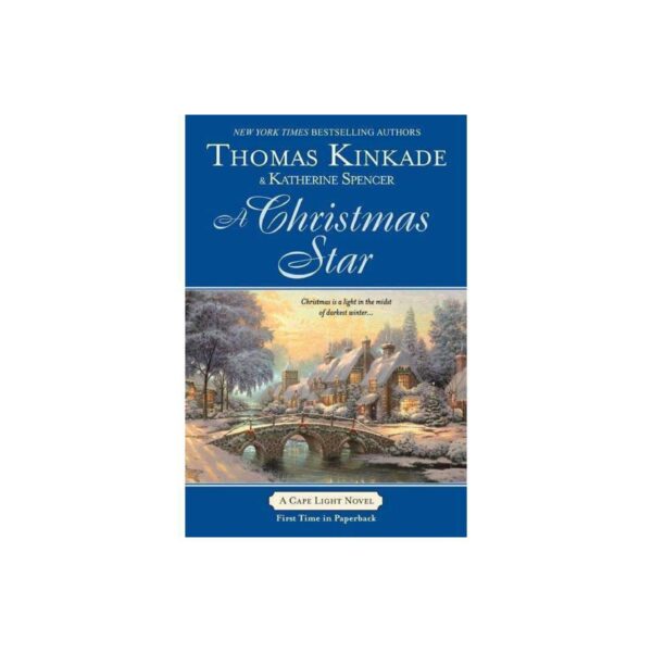 A Christmas Star: Cape Light Series, Book 9 by Thoams Kinkade and Katherine Spencer (Trade Paperback)