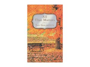 All That Matters by Jan Goldstein (Hardcover)