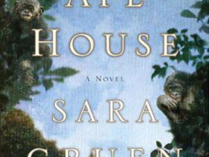 Ape House by Sara Gruen (Hardcover)