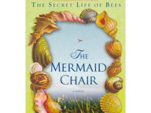 The Mermaid Chair by Sue Monk Kidd (Hardcover)