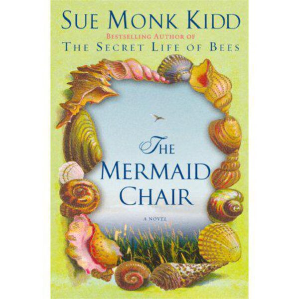 The Mermaid Chair by Sue Monk Kidd (Hardcover)