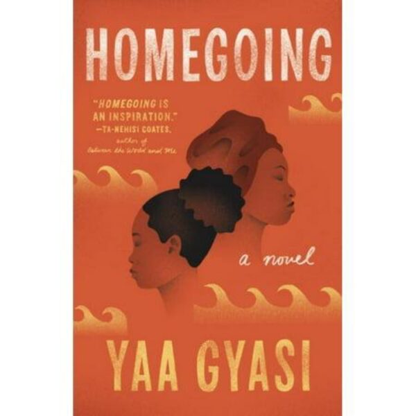 Homegoing by Yaa Gyasi (New Trade Paperback)