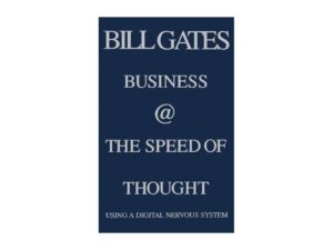 Business @ The Speed Of Thought: Using A Digital Nervous System by Bill Gates (Hardcover)