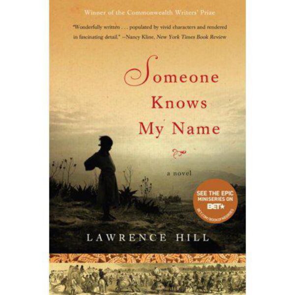 Someone Knows My Name by Lawrence Hill (Trade Paperback)