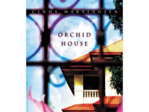 Orchid House by Cindy Martinusen (Trade Paperback)