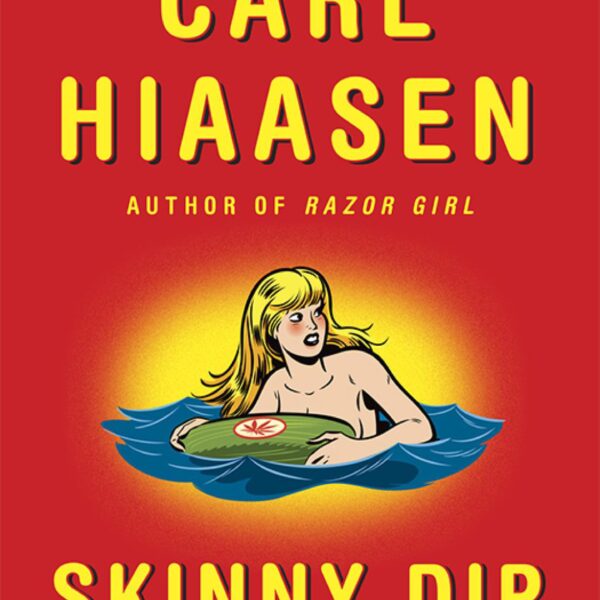 Skinny Dip: Skink, Book 5 by Carl Hiaasen (Hardcover)