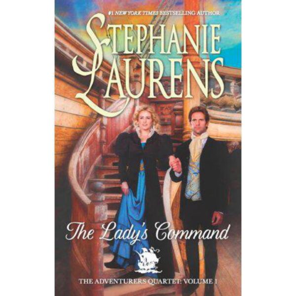 The Lady's Command: Adventurers Quartet, Vol. 1 by Stephanie Laurens (MMP)