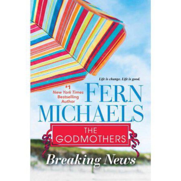 Breaking News: Godmothers, Book 5 by Fern Michaels (Trade Paperback)