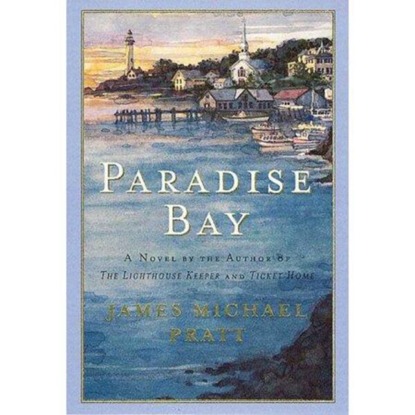 Paradise Bay by James Michael Pratt (Hardcover)