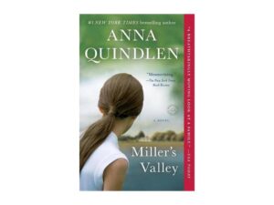 Miller's Valley by Anna Quindlen (Trade Paperback)