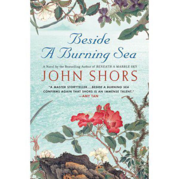 Beside A Burning Sea by John Shors (Trade Paperback)