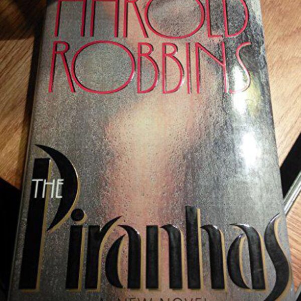 The Piranhas by Harold Robbins (Hardcover)