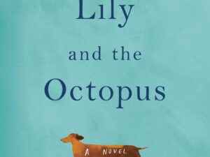 Lily and the Octopus by Steven Rowley (New Hardcover)