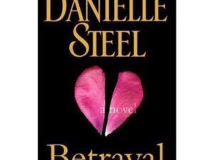 Betrayal by Danielle Steel (Hardcover)