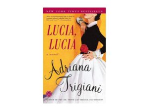 Lucia, Lucia by Adriana Trigiani (Trade Paperback)