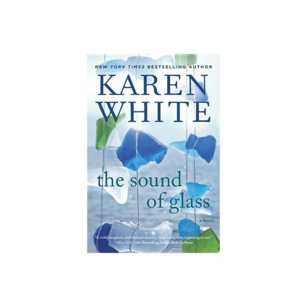 The Sound of Glass by Karen White (Trade Paperback)