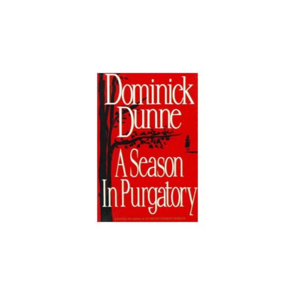 A Season In Purgatory by Dominick Dunne (Hardcover)