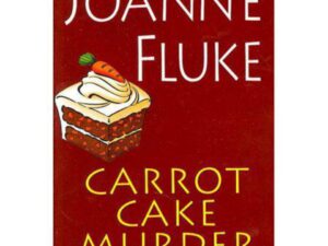 Carrot Cake Murder: Hannah Swensen Mystery, Book 10 by Joanne Fluke (Hardcover)