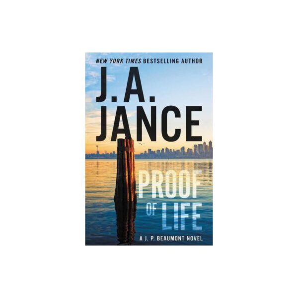 Proof of Life: J. P. Beaumont, Book 21 by J. A. Jance (Hardcover)