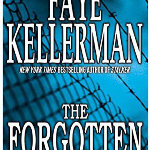 The Forgotten: Peter Decker & Rina Lazarus, Book 13 by Faye Kellerman (Hardcover)