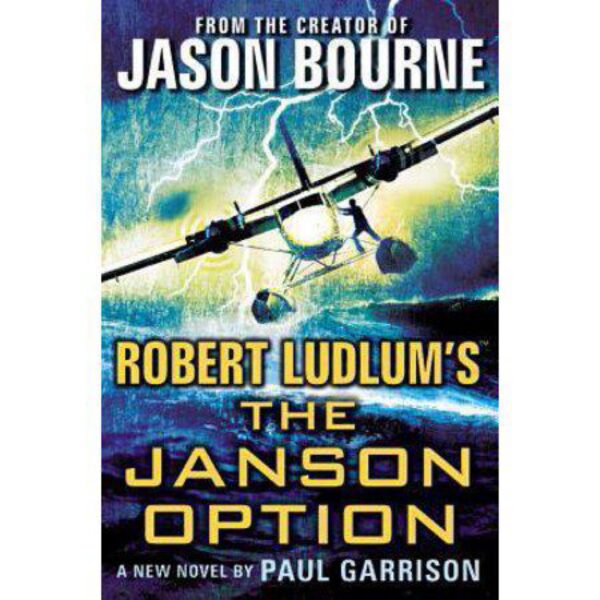 Robert Ludlum's The Janson Option: Janson Series, Book 3 by Paul Garrison (Hardcover)