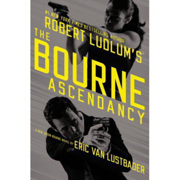 Robert Ludlum's The Bourne Ascendancy: Jason Bourne Series, Book 12 by Eric Van Lustbader (Hardcover)