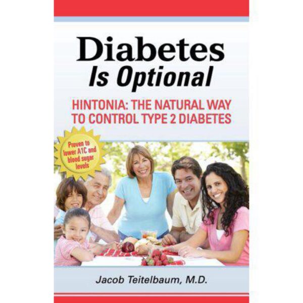 Diabetes Is Optional: Hintonia: The Natural Way to Control Type 2 Diabetes by Jacob Teitelbaum, M.D. (Paperback)