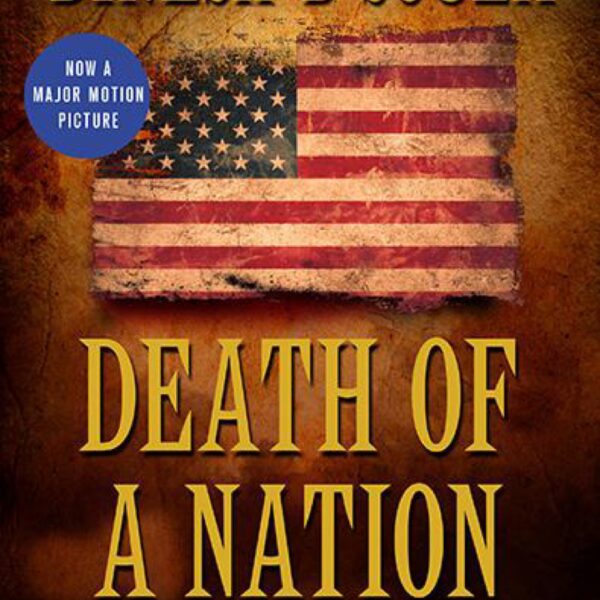 Death Of A Nation: Plantation Politics and the Making of the Democratic Party by Dinesh D'Souza (Hardcover)