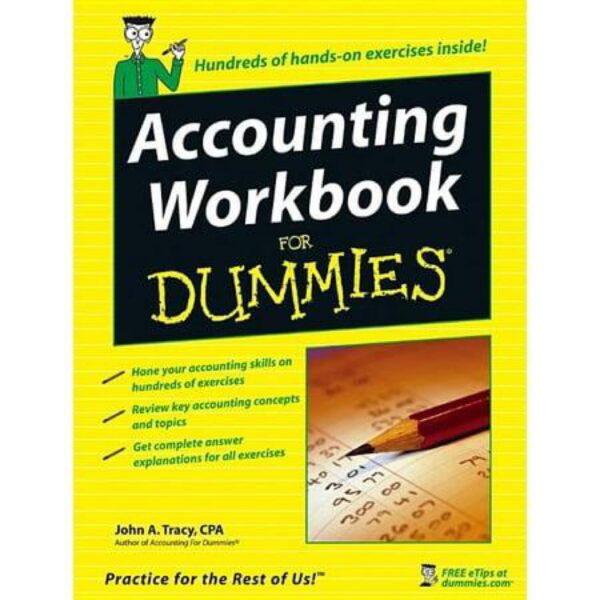 Accounting Workbook For Dummies by John A. Tracy, CPA (Paperback)